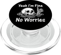 I'm Fine No Worries Skeleton Funny Sarcastic Humor PopSockets PopGrip for MagSafe