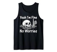 I'm Fine No Worries Skeleton Funny Sarcastic Humor Tank Top