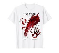 Im Fine Shirt It's Not My Blood Funny Blood Splatter Bloody T-Shirt