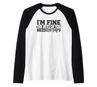 I'm Fine The Rest of You Need Therapy Joke Raglan Baseball Tee