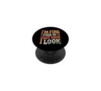 I'm Fine This Is Just How I Look Resting Face Mood PopSockets Adhesive PopGrip