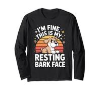 I'm Fine This is My Resting Bark Face Long Sleeve T-Shirt