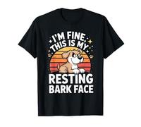 I'm Fine This is My Resting Bark Face T-Shirt