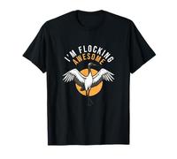 I'm Flocking Awesome Sandhill Crane Ornithology Bird Watcher T-Shirt