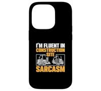 I'm Fluent In Construction Site Sarcasm For Project Managers Case for iPhone 14 Pro