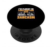 I'm Fluent In Construction Site Sarcasm For Project Managers PopSockets Adhesive PopGrip