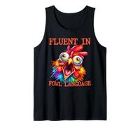 I'm Fluent in Fowl Language Funny Chicken Lady Tank Top
