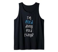 I'm Ford Doing Ford Things. Funny Name Design for Boys, Tank Top