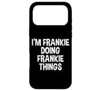 I'm Frankie Doing Frankie Things Funny Saying Case for iPhone 17 Pro Max