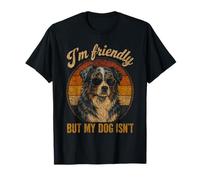 I'm Friendly But My Dog Isn't Australian Shepherd Aussie Dog T-Shirt