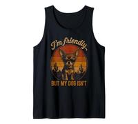 I'm Friendly But My Dog Isn't Chihuahua Dog Tank Top