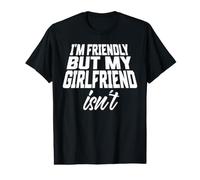 I'm Friendly But My Girlfriend Isn't Boyfriend Valentines Value Graphic T-Shirt