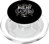 I'm Friendly But My Wife Isn't Funny Husband Sarcastic PopSockets PopGrip for MagSafe