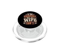 I'm Friendly But My Wife Isn't PopSockets PopGrip for MagSafe