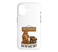 I'm Friendly Wife Isnt Bear Honey Case for iPhone 16