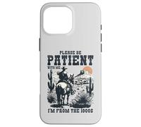 I'm from the 1900,Lone Cowboy on a Horse,Wetsern Movie Lover Case for iPhone 16 Pro Max