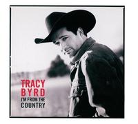 I'm From The Country by Tracy Byrd (2005) Audio CD