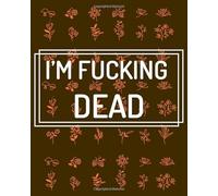 I'M FUCKING DEAD: 8x10 Death Planner Final Thoughts, Wishes, Important Information, Final Notes