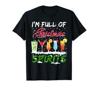 I'm Full Of Christmas Spirits Funny Drinking Alcohol Xmas T-Shirt