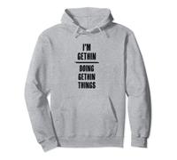 I'm GETHIN - Doing GETHIN Things | Funny - First Name - Pullover Hoodie