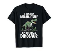 I'm Getting A Dinosaur History T-Rex Tyrannosaurus T-Shirt