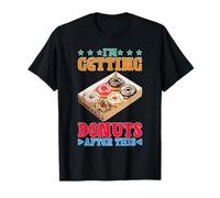 I'm Getting Donuts After This Post Workout Sugar Craving T-Shirt