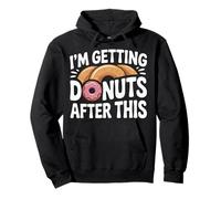 I'm Getting Donuts After This - Pullover Hoodie