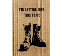 I'M GETTING INTO THIS TOPIC: Notebook with Motivational Inspirational Quote. Great for Daily Diary, Gratitude Journal, To Do List Notepad or School Notes.