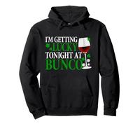 I'm Getting Lucky Tonight at Bunco - St Patricks Day Pullover Hoodie