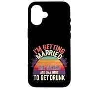 I'm Getting Married They're Just Here to Drink - Case for iPhone 16