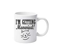 I'm Getting Meowed 11oz Ceramic Mug Birthday Xmas Christmas Funny Gift Office