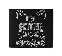 I'm Getting Meowied Bifold Wallet Front Pocket with Money and Credit Card Holder for Men Women