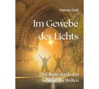 Im Gewebe des Lichts: Eine Reise durch den Schleier der Welten