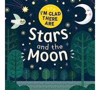 I'm Glad There Are: Stars and the Moon