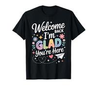 Im Glad You're Here Welcome Back to School Teachers Kid T-Shirt