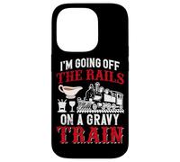 I'm Going Off The Rails On A Gravy Train Case for iPhone 14 Pro