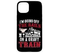 I'm Going Off The Rails On A Gravy Train Case for iPhone 15 Plus