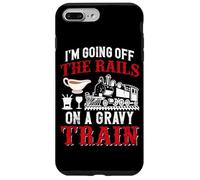 I'm Going Off The Rails On A Gravy Train Case for iPhone 7 Plus/8 Plus