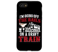 I'm Going Off The Rails On A Gravy Train Case for iPhone SE (2020) / 7/8
