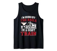 I'm Going Off The Rails On A Gravy Train Tank Top