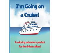 I'm Going on a Cruise!: Cruise Ship Coloring Book for Children from 3-12