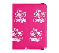 I'm Going Out Tonight Hot Pink Leather Passport Holder Cover Wallet Travel Documents Organizer Protector Ultra Slim