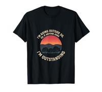 I'm Going Outside So If Anyone Asks - Funny Outdoorsy Humor T-Shirt
