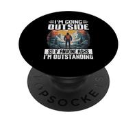I'm Going Outside So If Anyone Asks I'm Outstanding PopSockets Adhesive PopGrip