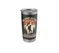I'm Going Outside So If Anyone Asks I'm Outstanding Stainless Steel Insulated Tumbler