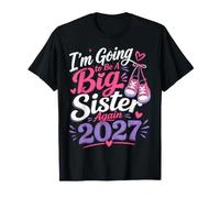 I'm Going to Be a Big Sister Again 2027 T-Shirt