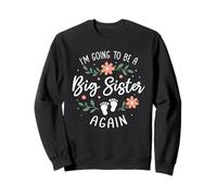 I'm Going to Be a Big Sister Again - Third Baby Announcement Sweatshirt