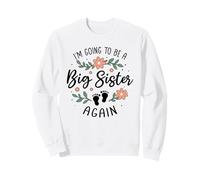 I'm Going to Be a Big Sister Again - Third Baby Announcement Sweatshirt