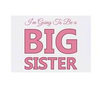 'Im Going To Be A BIG SISTER' Temporary Tattoo - Water Resistant, Skin-Safe, Non-Toxic Transfer (TO00079983)