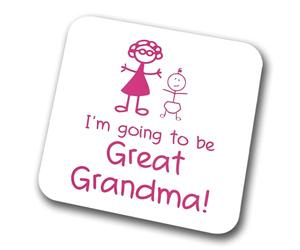 I'm Going To Be A Great Grandma Coaster